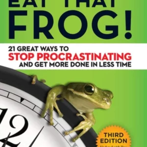 Eat That Frog!: 21 Great Ways to Stop Procrastinating and Get More Done in Less Time By Brian Tracy  {FREE DELIVERY}